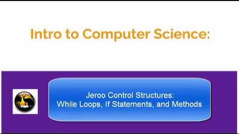 Intro CS: Jeroo Control Structures - While Loops, If Statements, and Custom Methods
