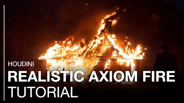 HOUDINI AXIOM: How To Simulate Realistic Fire + Free Project File