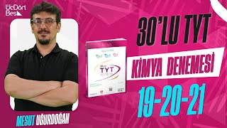 345 Yayincilik Tyt 30Lu Ki̇mya Denemesi̇ 19-20-21 Mesut Uğurdoğan