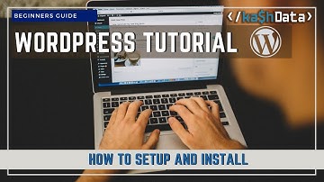 How to Setup and Install WordPress | Beginner’s Guide