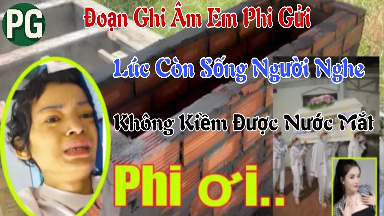Không Kiềm Được Nước Mắt Khi Nghe Đoạn Ghi Âm Em Phi Gửi Lúc Còn Sống Cậu Mợ Năm Đau Lòng Không