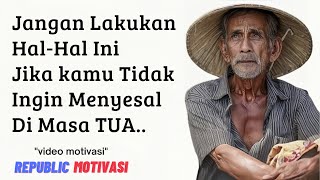 5 Keputusan yang Mungkin Akan Anda Sesali Di Masa Tua | video motivasi