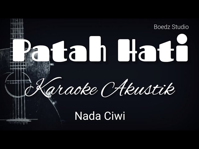 Patah Hati - Nada Cewek - Rhoma Irama - Karaoke Akustik class=