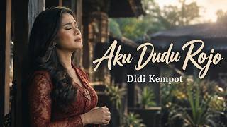 AKU DUDU ROJO — DIDI KEMPOT 🔥 LAGU JAWA LEGENDARIS PENUH MAKNA