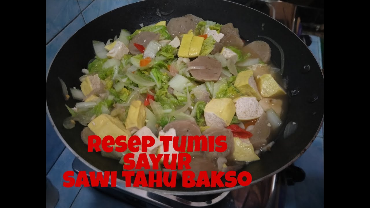 RESEP TUMIS SAYUR SAWI TAHU BAKSO IDE BEKAL SIMPLE - YouTube