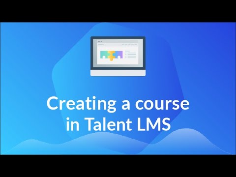 Creating a course in TalentLMS