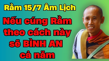 Nghe Sư Minh Tuệ giảng: Cúng rằm tháng 7 thế nào để gia đình bình an cả năm?