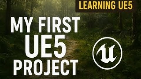 My First UE5 Project - Total Beginner Learning Ep.1