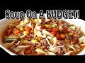 Poor Man's Soup!! - How to make Delicious Soup on a BUDGET! - The Wolfe Pit