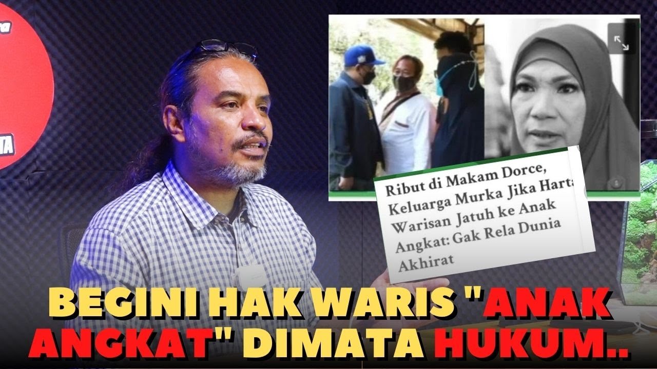Ribut Anak Angkat Dapat Semua Warisan  Alm. Dorce | Sah Kah Secara Hukum?