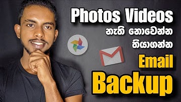 Photo , Video ටික Email එකට දාමු | Backup Photos & Videos To Email | Google Photos | Sinhala