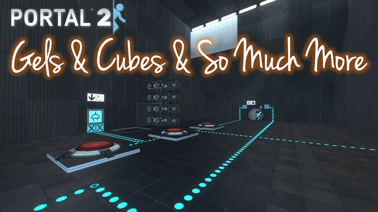 [Portal 2] Gels & Cubes & So Much More YouTube