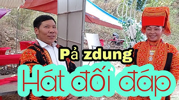 Hát đối đáp ( Pả zdung)tiếng dân tộc Dao hay nhất  // phương đông lysa