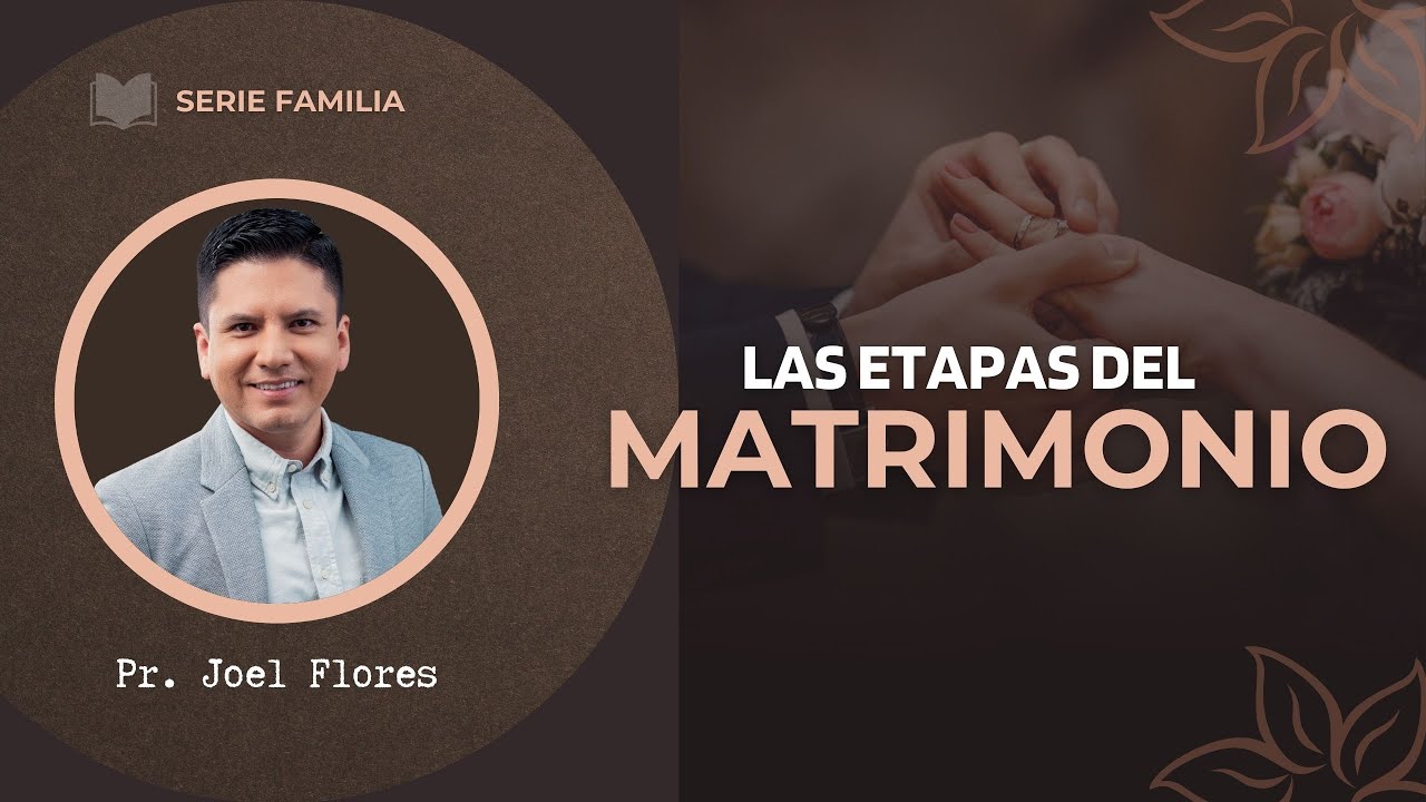 LAS ETAPAS DEL MATRIMONIO