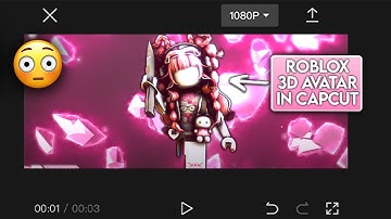 HOW TO DO 3D ROBLOX AVATAR IN CAPCUT 😳✨