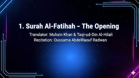 1. ALFatihah [The Opening] سورة الفاتحة – English Translation