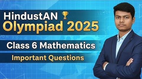 Hindustan Olympiad 2025 Class 6 🔥 Mathematics Important Questions by @AyushConnection 