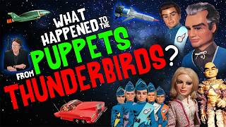 What Happened to the PUPPETS from THUNDERBIRDS