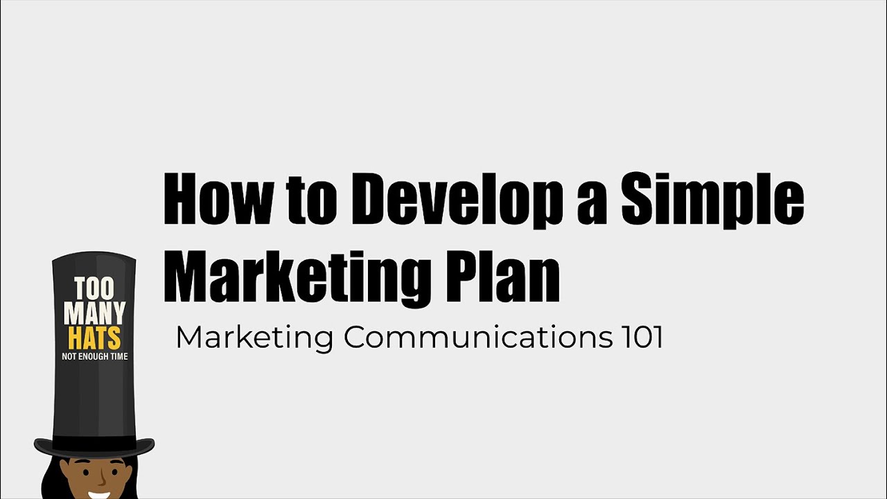 How to Develop a Simple Marketing Plan - YouTube