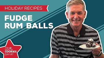 Holiday Cooking & Baking Recipes: Fudge Rum Balls Recipe | 7th Day of Christmas Cookies