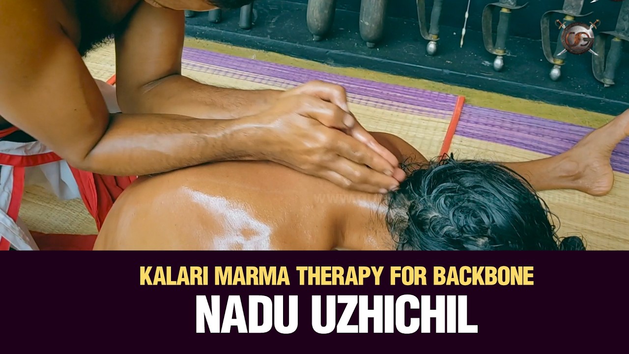 Nadu Uzhichil Chikilsa - Kalari Marma Treatment for Back Bone