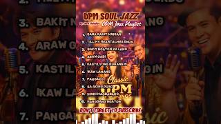 OPM Love Song Classics - Sana Kahit Minsan, Araw-Gabi, Pangako & more (OPM Soul Jazz & Funk Cover)