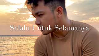 SELALU UNTUK SELAMANYA (Fatur) - COVER BY : YOGIE NANDES