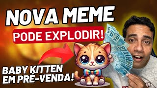 🤑 BABY KITTEN É A NOVA MEME PRA HYPA (PRÉ-VENDA TERMINA AMANHÃ) NOVA EXPLOSÃO DO MERCADO BABY KITTEN