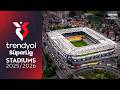 TURKISH SÜPER LIG STADIUMS 2025 2026