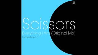 Scissors - Everything I Am