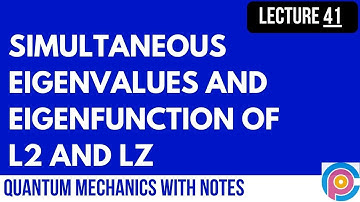 Simultaneous Eigen Values and Eigen Function of L2 And Lz