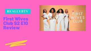 First Wives Club S2 E10 Finale Review