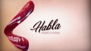 Marco Puma - Habla (Official Video)