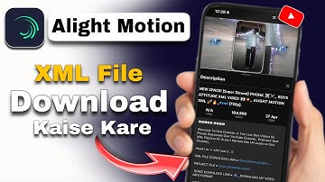 Alight Motion XML File Download Kaise Kare | How to Download Alight Motion XML File