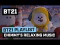 Bt21 chimmys relaxing music