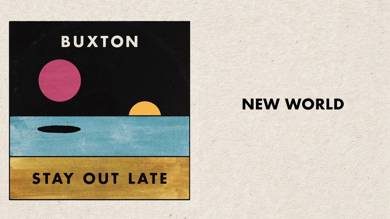 Buxton - "New World" [Audio Only]