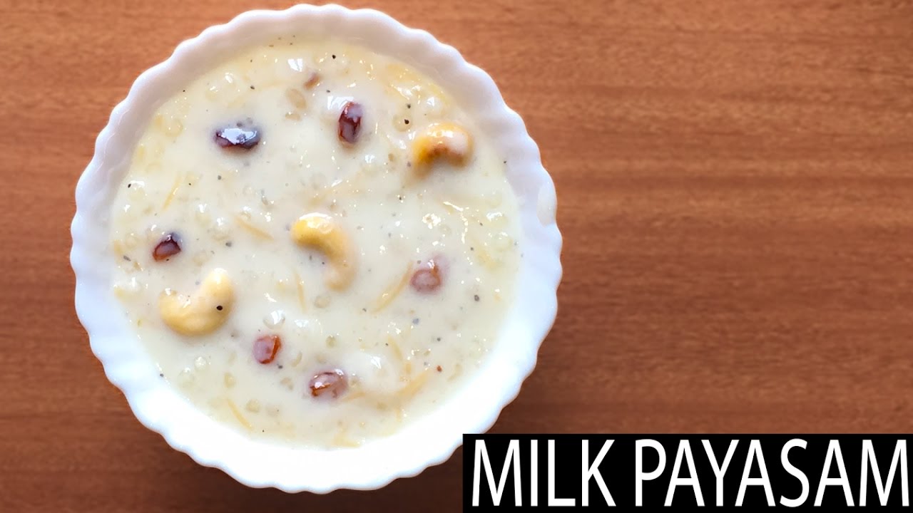 Milk Payasam | Pal Payasam | Easy Payasam Recipe - YouTube