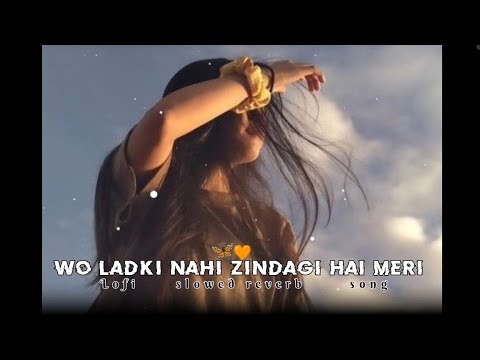 In dhadkano mai baje uski hi sargam  Lofi  Slwd reverb   Song