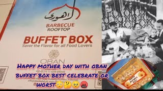 OBAN HoTel kee haqiqat|Oban buffet box||mother day celebration worst buying or best| ?