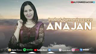 Inabat Jumaniyazova - Anajan | Инабат Жуманияхова - Анажан