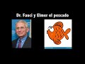 Dr. Fauci y Elmer el pescado (Spanish TPRS Level II - College)