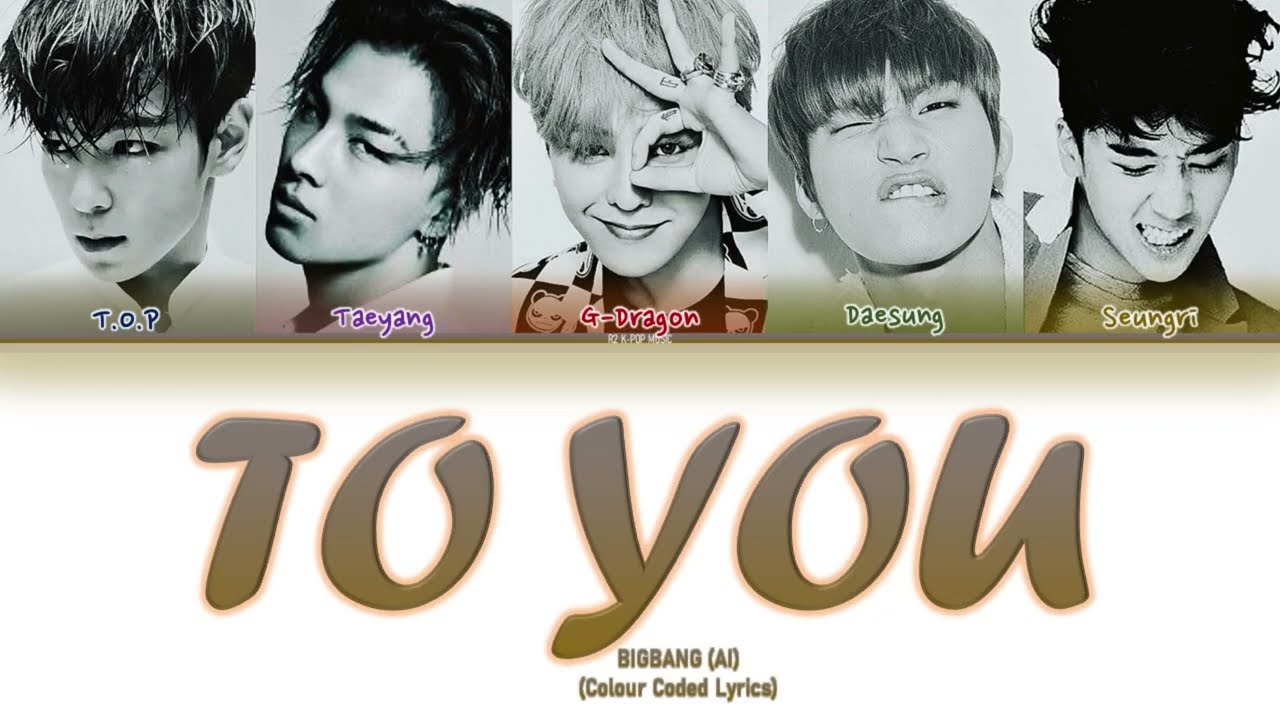 BIGBANG (빅뱅) (AI) TO YOU (Lyrics Colour Coded) FANMADE
