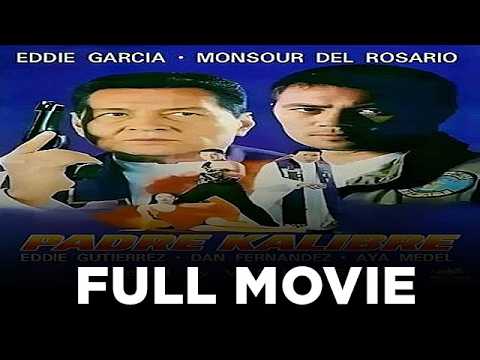 PADRE KALIBRE: Eddie Garcia, Monsour Del Rosario, Eddie Gutierrez & Dan Fernandez | Full Movie