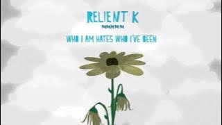 Relient K | Who I Am Hates Who I've Been ( Audio Stream)