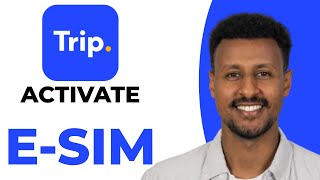 How To Activate Trip.com eSim In 2026 | Quick And Easy