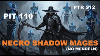 Diablo 4 Necromancer Shadow Mages Build  PIT 110 Season 12 PTR (FULL RUN) (NO MENDELN)