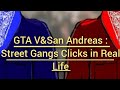 GTAV&amp;San Andreas : Street Gangs Clicks in Real Life