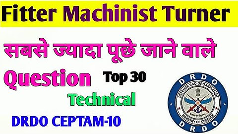 DRDO CEPTAM-10 || Fitter || Machinist || Turner || previous year Question || Top30 MCQ || M Techno