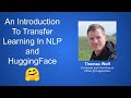 Talks # 12: Thomas Wolf; An Introduction To Transfer Learning In NLP and HuggingFace