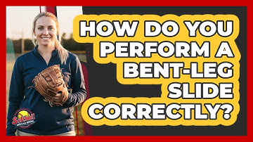 How Do You Perform A Bent-Leg Slide Correctly?